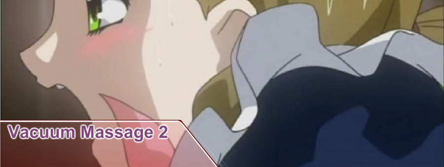 Vacuum Massage Part 2